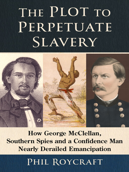 Title details for The Plot to Perpetuate Slavery by Phil Roycraft - Available